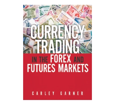 Currency Trading in the FOREX and Futures Markets 2