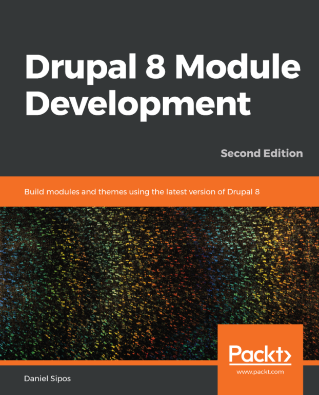کتاب Drupal 8 Module Development by Daniel Sipos 2 کتاب Drupal 8 Module Development by Daniel Sipos